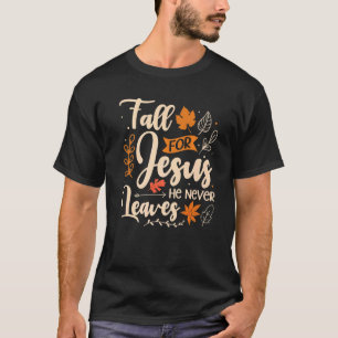Camiseta Caer por Jesús nunca sale del follaje de Dios Otoñ