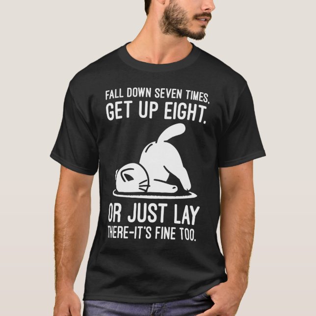 Camiseta Caer siete veces - Graciosa motivación por gato (Anverso)