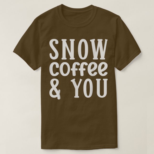 Camiseta Café 365 Café de nieve y las parejas de ustedes ad (Diseño del anverso)