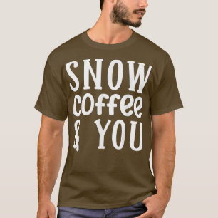 Camiseta Café 365 Café de nieve y las parejas de ustedes ad