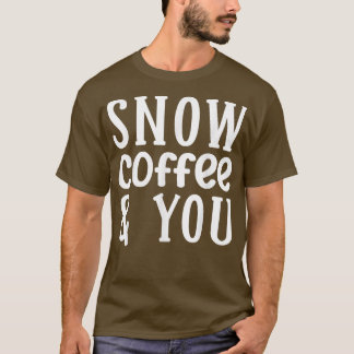Camiseta Café 365 Café de nieve y las parejas de ustedes ad