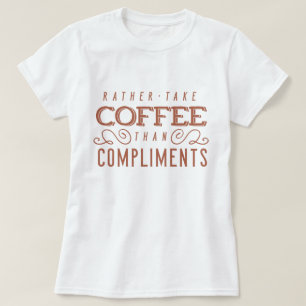 Camiseta Café a elogios