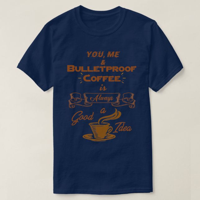 Camiseta Café a prueba de balas es siempre una buena idea 3 (Diseño del anverso)