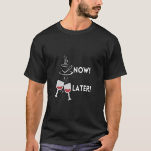 Camiseta Café ahora, vino después