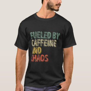 Camiseta Café Alimentado Por La Cafeína Y El Caos