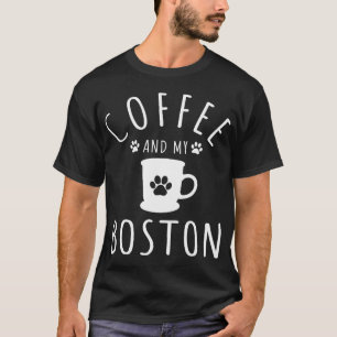 Camiseta Café Amante de Perros Boston Mama y Mi Boston Terr