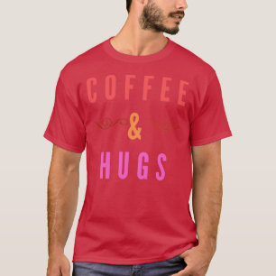 Camiseta Café amp Hugs T