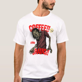 Camiseta Café antes de los cerebros - Gracioso Zombie