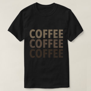 CAMISETA CAFÉ, CAFÉ, CAFÉ