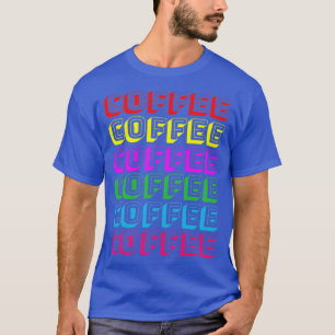 Camiseta Café Café Café Café Café regalo de verano de Lover