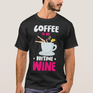 Camiseta Café Cafeína Vino Bebida Café Adicto