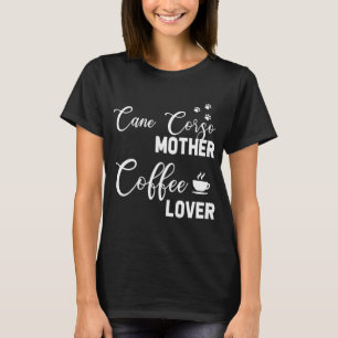 Camiseta Café Caña Corso Mamá Lover