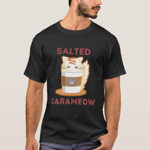 Camiseta Café Caramelo Salado Café Lover Cafeína Addicado