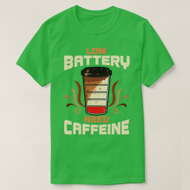 Camiseta Café con baja batería necesita cafeína (Diseño del anverso)