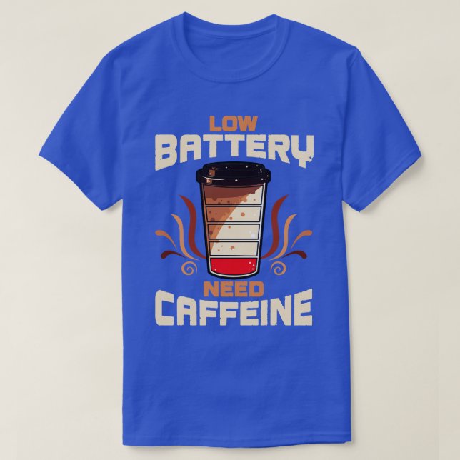 Camiseta Café con baja batería necesita cafeína (Diseño del anverso)