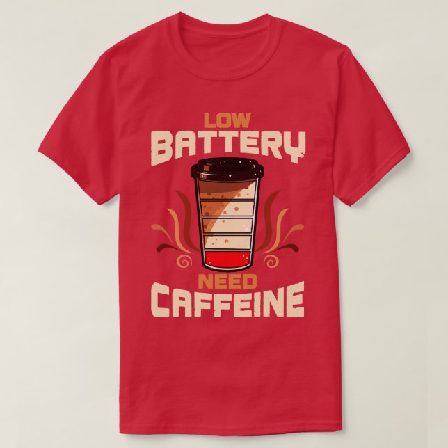 Camiseta Café con baja batería necesita cafeína (Diseño del anverso)