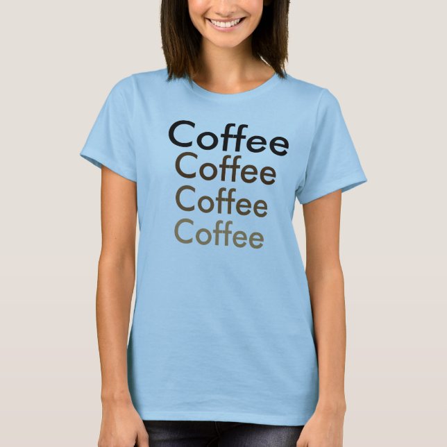 Camiseta ¿Café cualquier persona?? (Anverso)