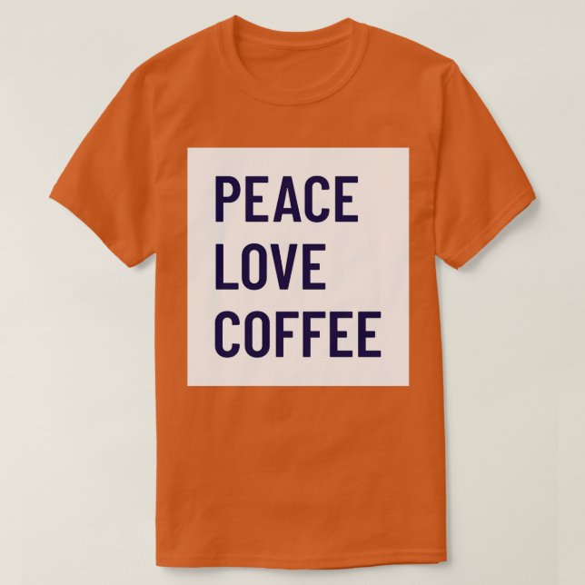 Camiseta café de amor de paz (Diseño del anverso)