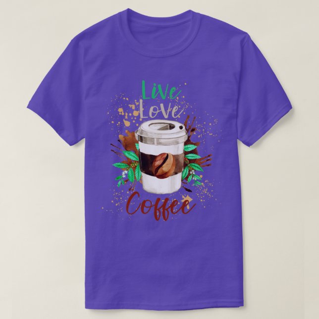 Camiseta Café de amor vivo Coffee gracioso café Coffee (Diseño del anverso)