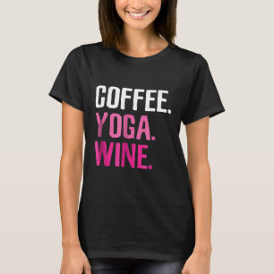Camiseta Café de entrenamiento de gimnasia Vino de yoga Tee