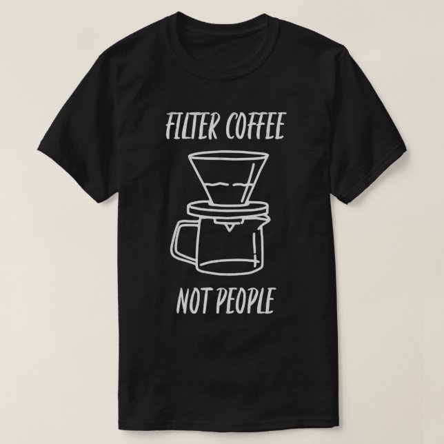 Camiseta Café de filtro no personas 4 2 (Diseño del anverso)