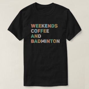 Camiseta Café de fin de semana Badminton Colorful Badminton
