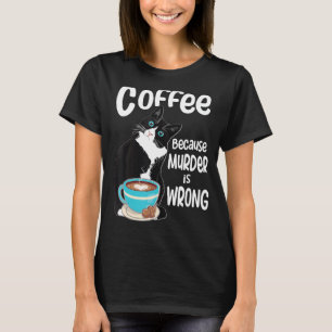 Camiseta Café de gato de Tuxedo porque el asesinato está ma