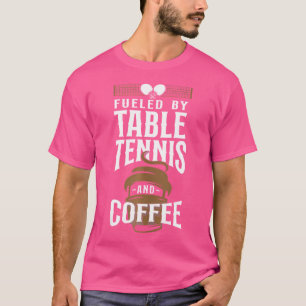 Camiseta Café De Tenis De Mesa De Ping Pong Alimentado Por 