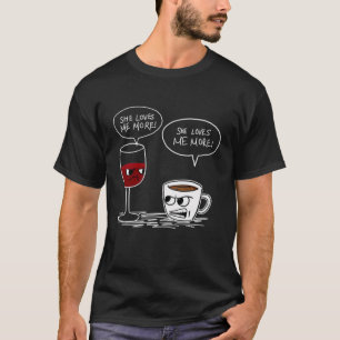 CAMISETA CAFÉ DE VINO QUE ME AMA MÁS.