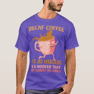 Camiseta Café descafeinado ideal de regalo para café