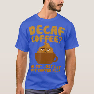 Camiseta Café descafeinado ideal de regalo para café