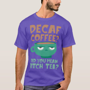 Camiseta Café descafeinado ideal de regalo para café Lo