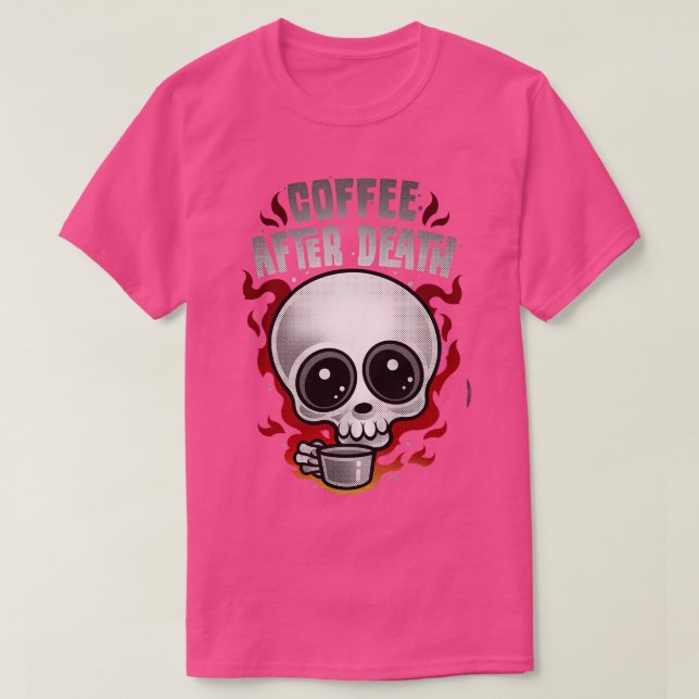 CAMISETA CAFÉ DESPUÉS DE LA MUERTE (Diseño del anverso)