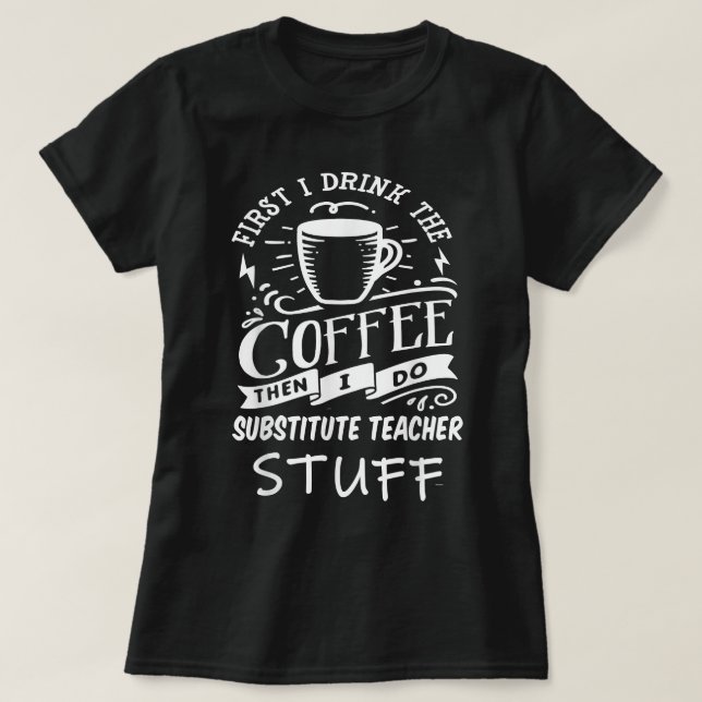 Camiseta Café divertido entre SUSTITUTOS y PROFESORES (Diseño del anverso)