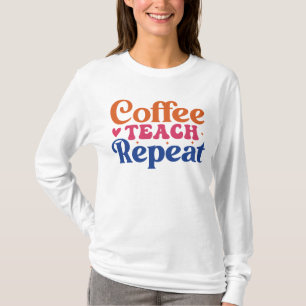 Camiseta Café Enseñar repetir divertida arte con palabras 