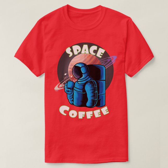 Camiseta Café espacial en el espacio (Diseño del anverso)