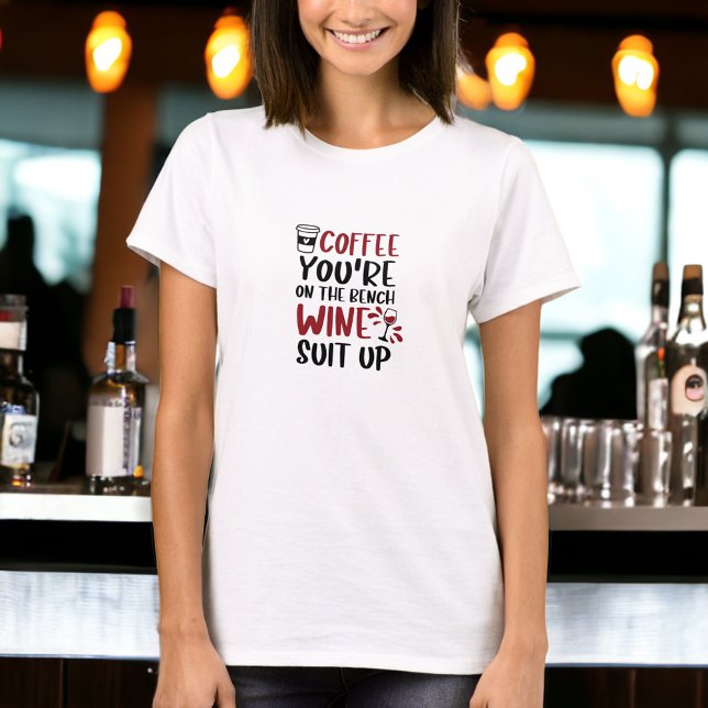 Camiseta Café estás en el juego de vinos divertidos (Subido por el creador)