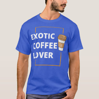 Camiseta Café exótico Lover