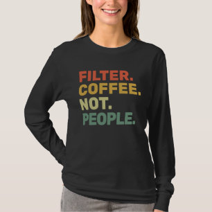 Camiseta Café Filtrado No Personas Café Barista De Espresso