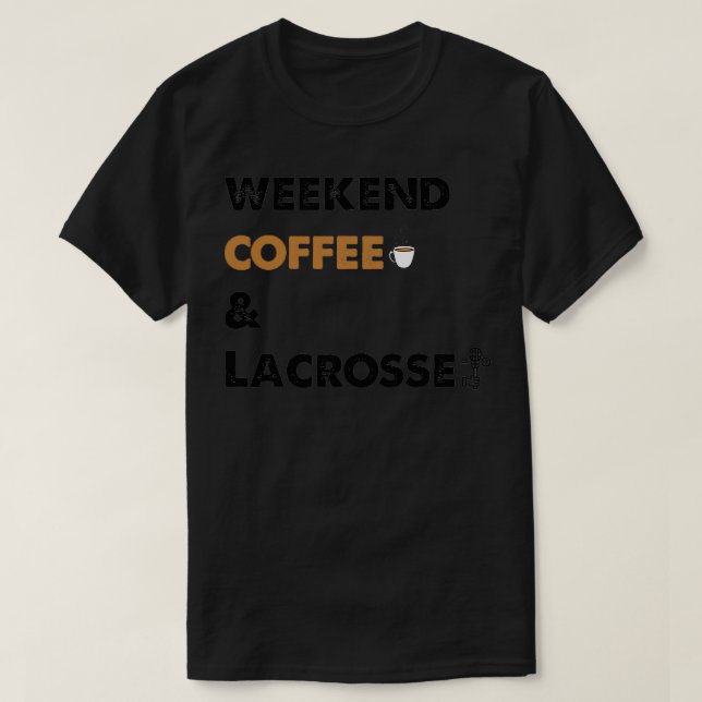 Camiseta Café Fin De Semana Lacrosse Gracioso Regalo Para L (Diseño del anverso)