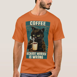 Camiseta Café gato negro porque el asesinato es un retrato 
