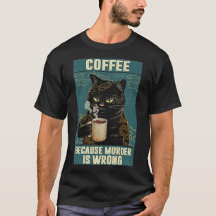 Camiseta Café gato negro porque el asesinato es un retrato 