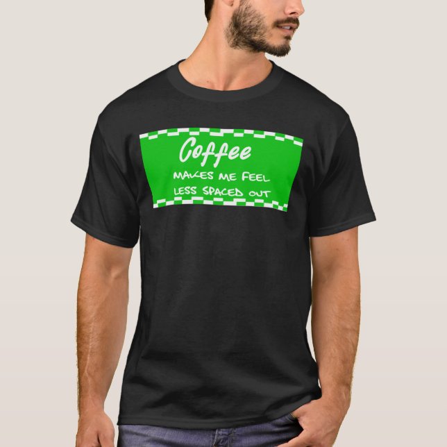 Camiseta Café gracioso, amantes del café, citas del café (Anverso)