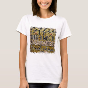 Camiseta Café hay una oscuridad salvaje encuentra a Chas