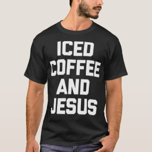 Camiseta Café helado y Jesús Gracioso Católico Jesu