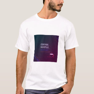 CAMISETA CAFÉ. HUSTLE. REPITE