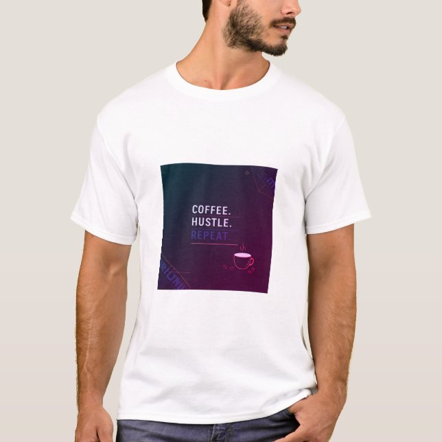 CAMISETA CAFÉ. HUSTLE. REPITE (Anverso)