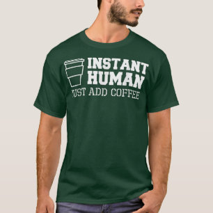 Camiseta Café instantáneo Funny T s