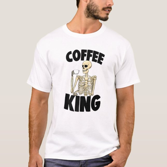 Camiseta Café King Caffeine Funny Mujeres Café Skeleton (Anverso)
