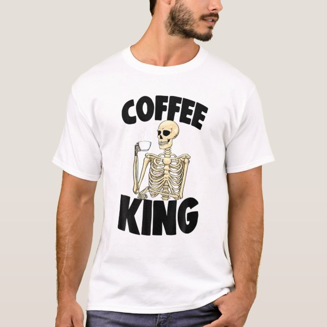 Camiseta Café King Caffeine Funny Mujeres Café Skeleton (Anverso)